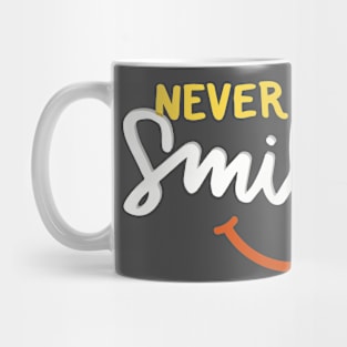 Never stop smile Mug